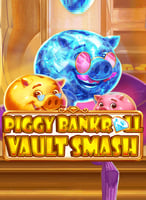 Piggy Bankroll: Vault Smash